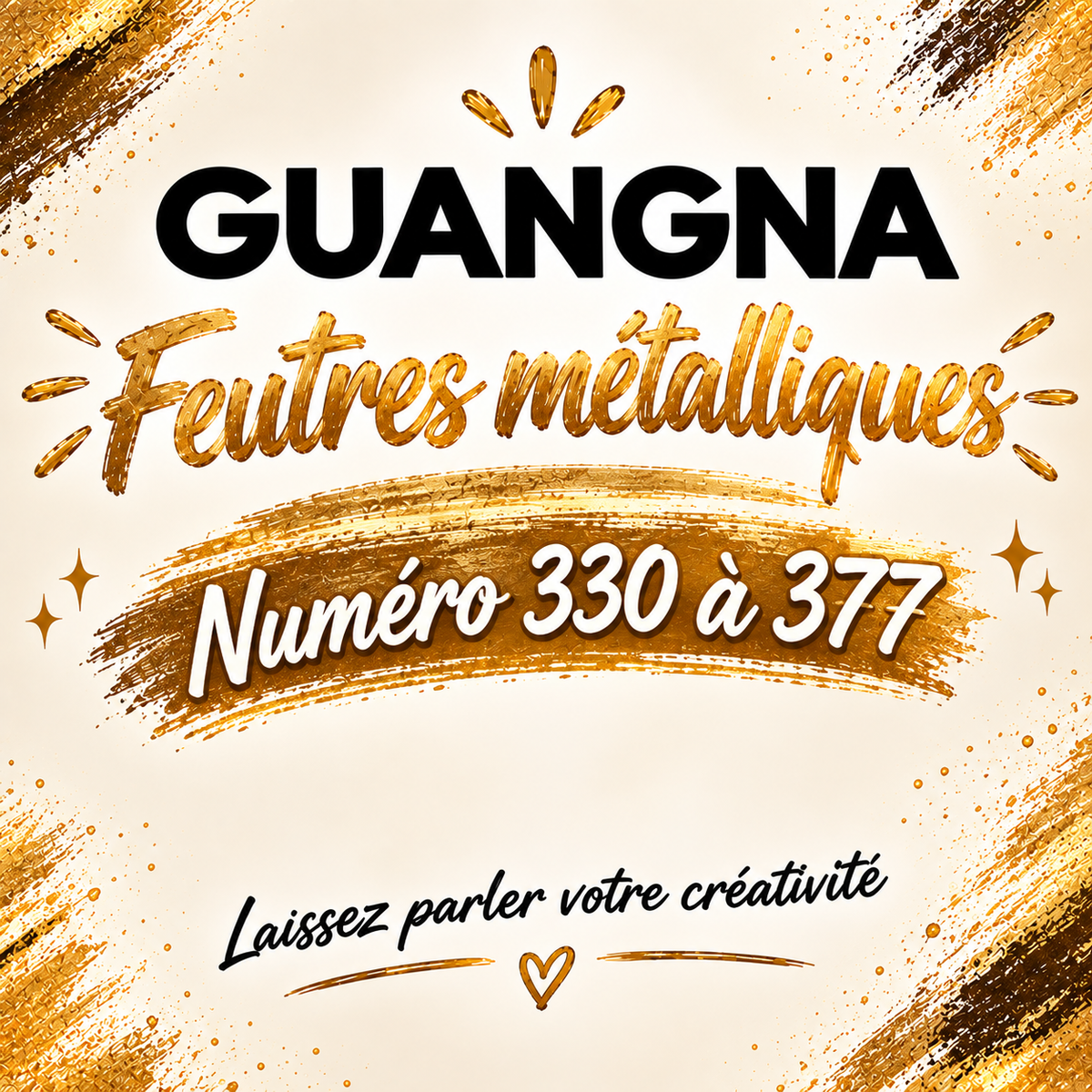 Feutres acryliques métalliques GUANGNA – N°330 à 377 à l'Unité